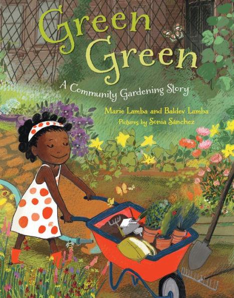 Green Green: A Community Gardening Story - Hardcover | Diverse Reads