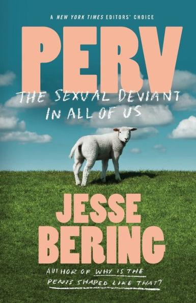 Perv: The Sexual Deviant in All of Us - Paperback | Diverse Reads