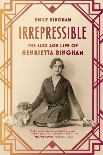 Irrepressible: The Jazz Age Life of Henrietta Bingham - Diverse Reads