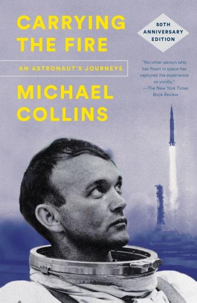 Carrying the Fire: An Astronaut's Journeys (50th Anniversary Edition) - Paperback | Diverse Reads