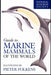 National Audubon Society Guide to Marine Mammals of the World - Hardcover | Diverse Reads