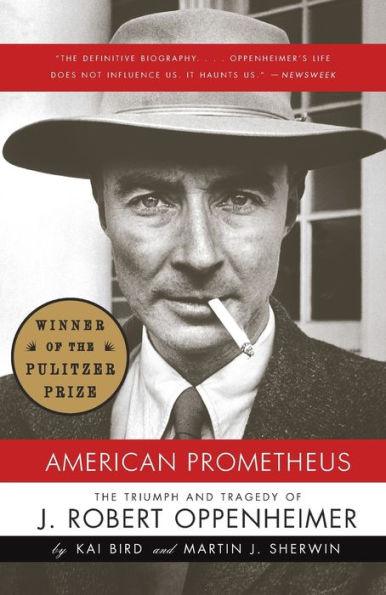 American Prometheus: The Triumph and Tragedy of J. Robert Oppenheimer - Diverse Reads