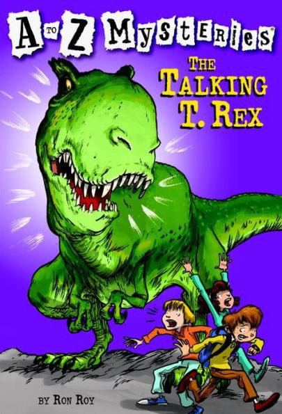 The Talking T. Rex (A to Z Mysteries Series #20) - Paperback | Diverse Reads