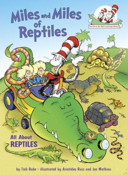Miles and Miles of Reptiles: All About Reptiles (Cat in the Hat's Learning Library Series) - Hardcover | Diverse Reads