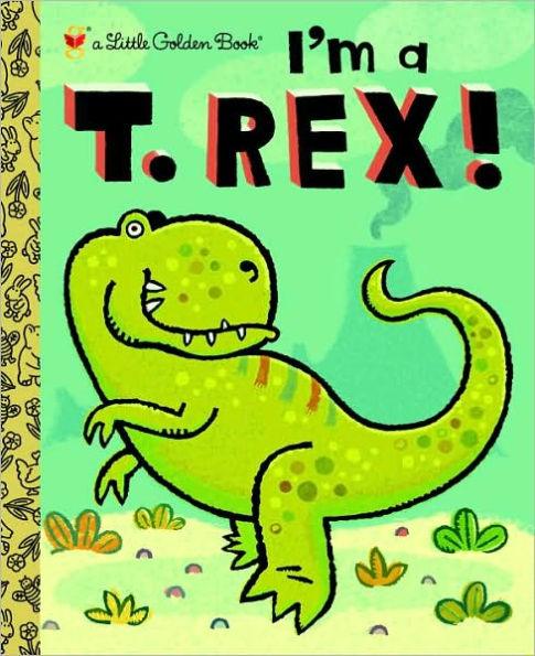 I'm a T. Rex! - Hardcover | Diverse Reads