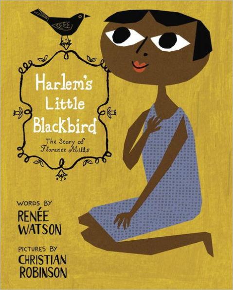 Harlem's Little Blackbird: The Story of Florence Mills - Hardcover(New Edition) | Diverse Reads