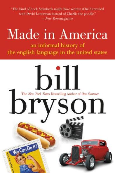 Made in America: An Informal History of the English Language in the United States - Paperback | Diverse Reads