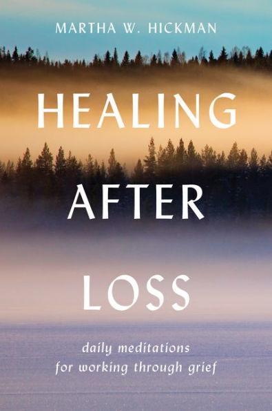 Healing After Loss: Daily Meditations for Working Through Grief - Paperback | Diverse Reads