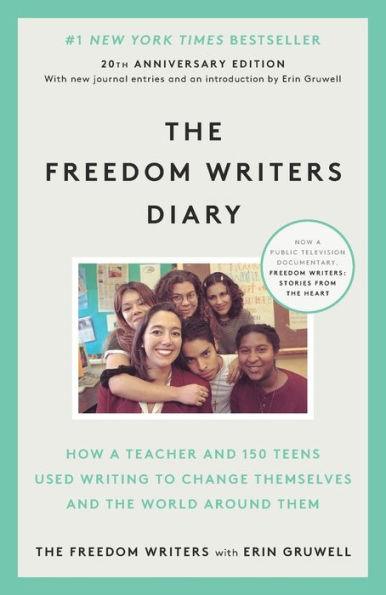 The Freedom Writers Diary (20th Anniversary Edition): How a Teacher and 150 Teens Used Writing to Change Themselves and the World Around Them - Paperback | Diverse Reads