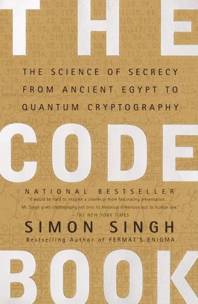 The Code Book: The Science of Secrecy from Ancient Egypt to Quantum Cryptography - Paperback | Diverse Reads