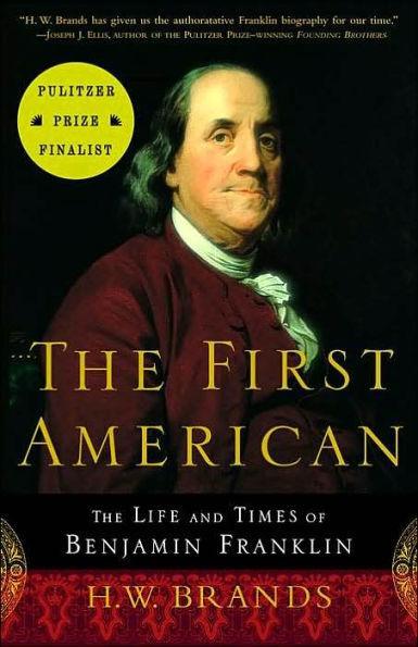 The First American: The Life and Times of Benjamin Franklin - Paperback(Reprint) | Diverse Reads