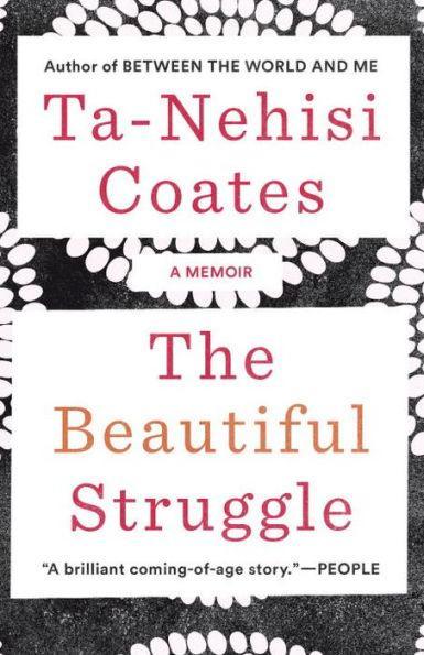 The Beautiful Struggle: A Father, Two Sons, and an Unlikely Road to Manhood -  | Diverse Reads