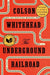 The Underground Railroad (Oprah's Book Club) - Hardcover | Diverse Reads