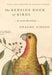 The Bedside Book of Birds: An Avian Miscellany - Hardcover | Diverse Reads