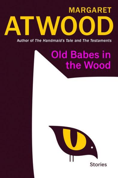 Old Babes in the Wood: Stories - Hardcover | Diverse Reads