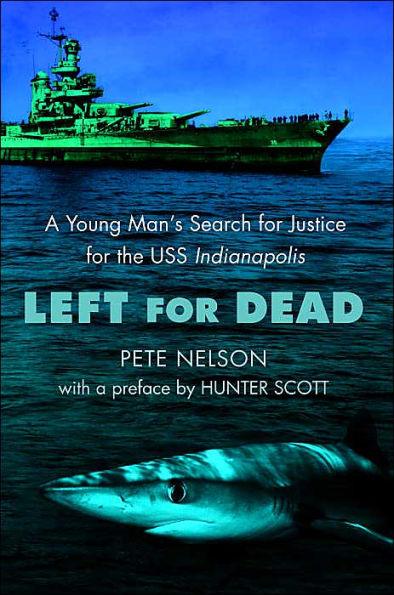 Left for Dead: A Young Man's Search for Justice for the USS Indianapolis - Paperback | Diverse Reads