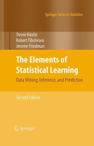 The Elements of Statistical Learning: Data Mining, Inference, and Prediction / Edition 2 - Hardcover | Diverse Reads
