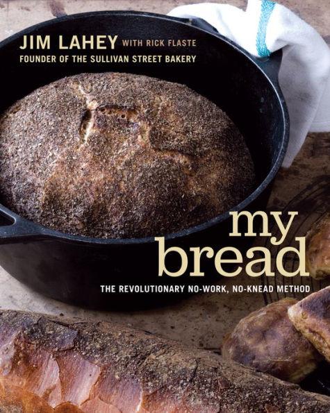 My Bread: The Revolutionary No-Work, No-Knead Method - Hardcover | Diverse Reads