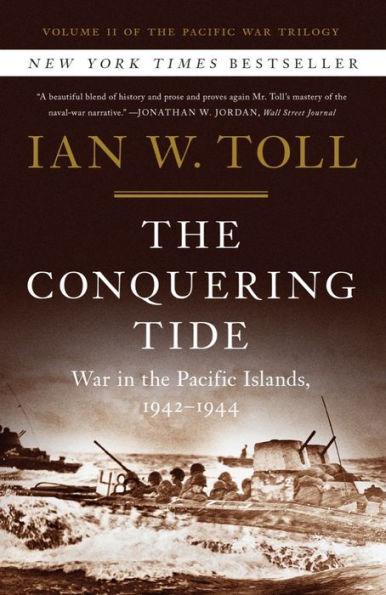 The Conquering Tide: War in the Pacific Islands, 1942-1944 - Hardcover | Diverse Reads