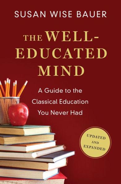 The Well-Educated Mind: A Guide to the Classical Education You Never Had - Hardcover | Diverse Reads