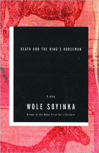 Death and the King's Horseman: A Play - Paperback(Second Edition) | Diverse Reads