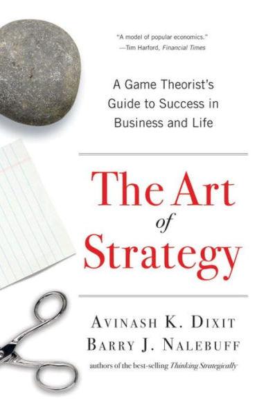 The Art of Strategy: A Game Theorist's Guide to Success in Business and Life - Paperback | Diverse Reads