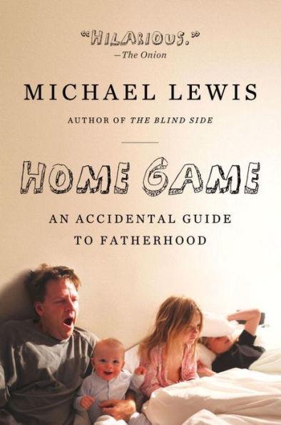 Home Game: An Accidental Guide to Fatherhood - Paperback | Diverse Reads