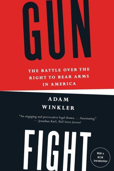 Gunfight: The Battle Over the Right to Bear Arms in America - Paperback | Diverse Reads