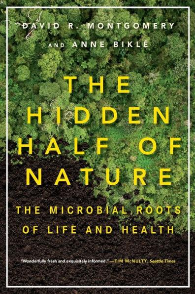 The Hidden Half of Nature: The Microbial Roots of Life and Health - Paperback | Diverse Reads