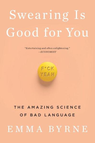 Swearing Is Good for You: The Amazing Science of Bad Language - Paperback | Diverse Reads