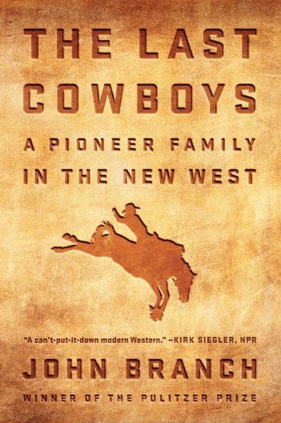The Last Cowboys: A Pioneer Family in the New West - Paperback | Diverse Reads