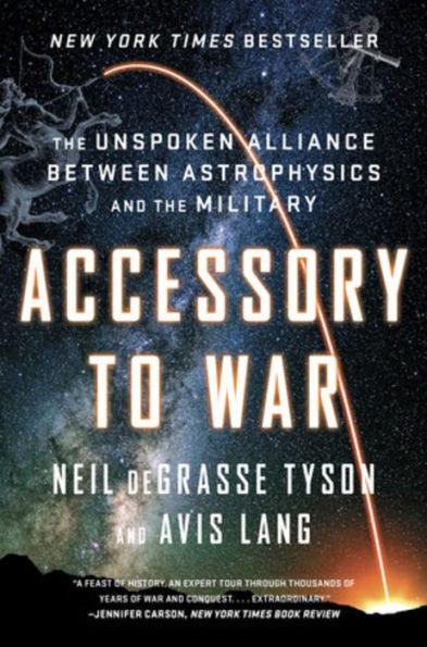 Accessory to War: The Unspoken Alliance Between Astrophysics and the Military - Paperback(Reprint) | Diverse Reads
