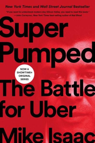 Super Pumped: The Battle for Uber - Paperback | Diverse Reads