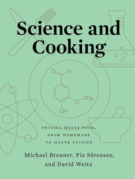 Science and Cooking: Physics Meets Food, From Homemade to Haute Cuisine - Hardcover | Diverse Reads