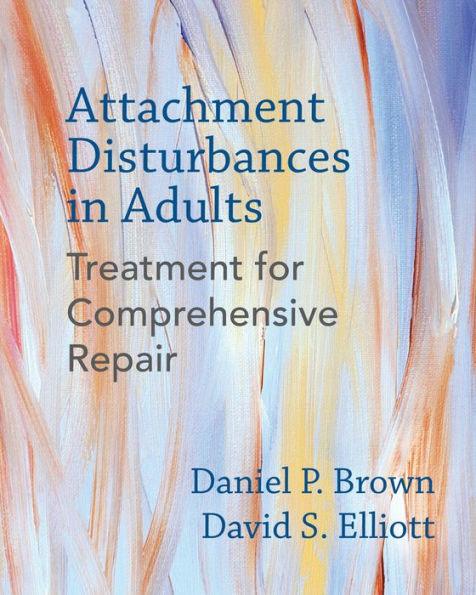 Attachment Disturbances: Treatment for Comprehensive Repair - Hardcover | Diverse Reads