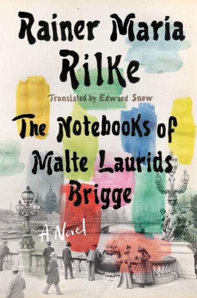 Notebooks of Malte Laurids Brigge: A Novel - Hardcover | Diverse Reads