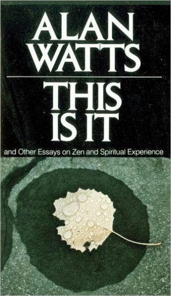 This Is It: and Other Essays on Zen and Spiritual Experience - Paperback | Diverse Reads