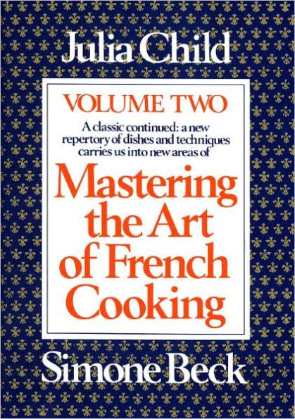 Mastering the Art of French Cooking, Volume 2 - Paperback | Diverse Reads