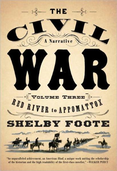 The Civil War: A Narrative, Volume 3: Red River to Appomattox - Paperback | Diverse Reads
