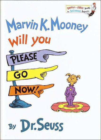 Marvin K. Mooney Will You Please Go Now! - Hardcover | Diverse Reads