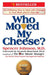 Who Moved My Cheese?: An Amazing Way to Deal with Change in Your Work and in Your Life - Hardcover | Diverse Reads