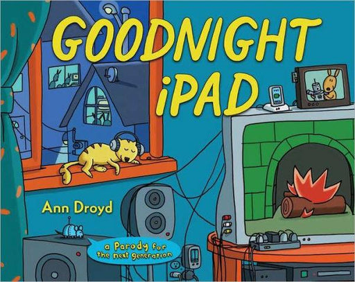 Goodnight iPad: A Parody for the Next Generation - Hardcover | Diverse Reads