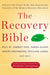 The Recovery Bible: Discover the Classic Books That Inspired the Founders of the Modern Recovery Movement--Includes the Original Landmark Work Alcoholics Anonymous - Paperback | Diverse Reads