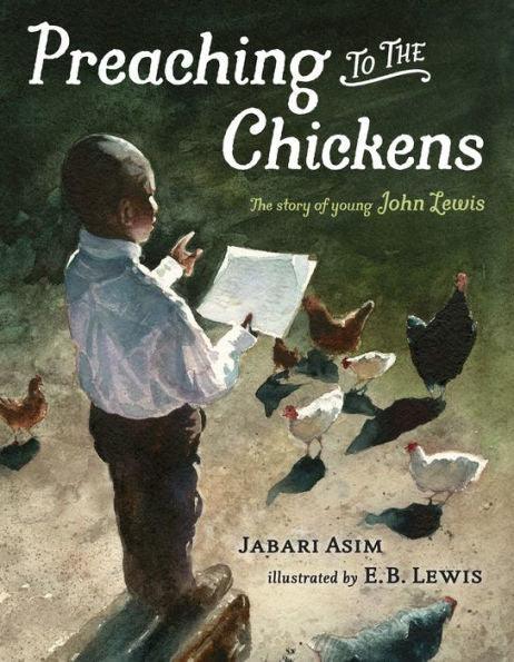 Preaching to the Chickens: The Story of Young John Lewis - Hardcover | Diverse Reads