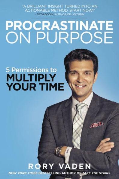 Procrastinate on Purpose: 5 Permissions to Multiply Your Time - Paperback | Diverse Reads