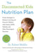 The Disconnected Kids Nutrition Plan: Proven Strategies to Enhance Learning and Focus for Children with Autism, ADHD, Dyslexia, and Other Neurological Disorders - Paperback | Diverse Reads