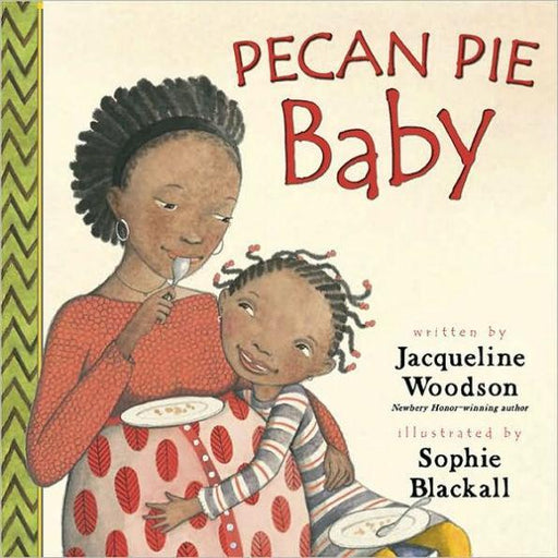 Pecan Pie Baby - Hardcover | Diverse Reads