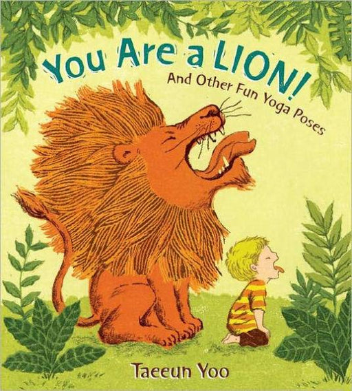 You Are a Lion! and Other Fun Yoga Poses - Hardcover | Diverse Reads