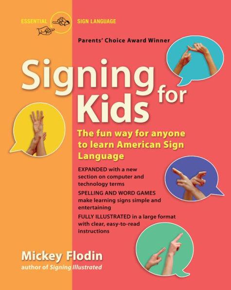 Signing for Kids: The Fun Way for Anyone to Learn American Sign Language, Expanded - Paperback | Diverse Reads