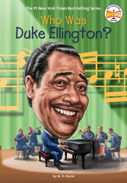 Who Was Duke Ellington? - Paperback | Diverse Reads